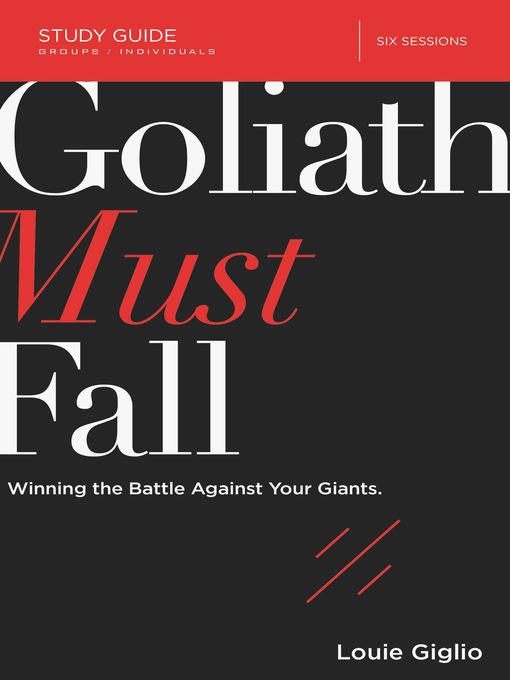Title details for Goliath Must Fall Bible Study Guide by Louie Giglio - Available